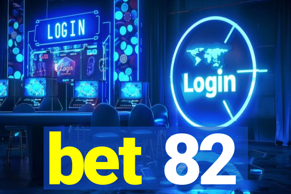 bet 82